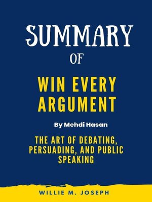 cover image of Summary of Win Every Argument by Mehdi Hasan